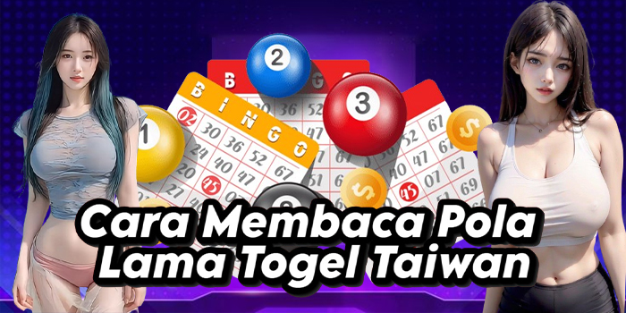Cara Membaca Pola Lama Togel Taiwan