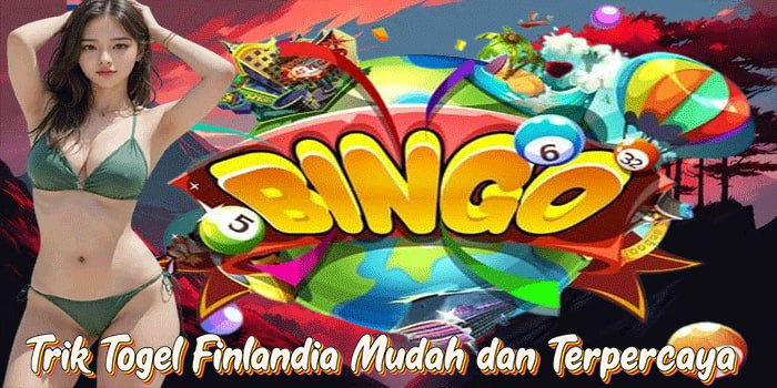 Trik Togel Finlandia Mudah dan Terpercaya